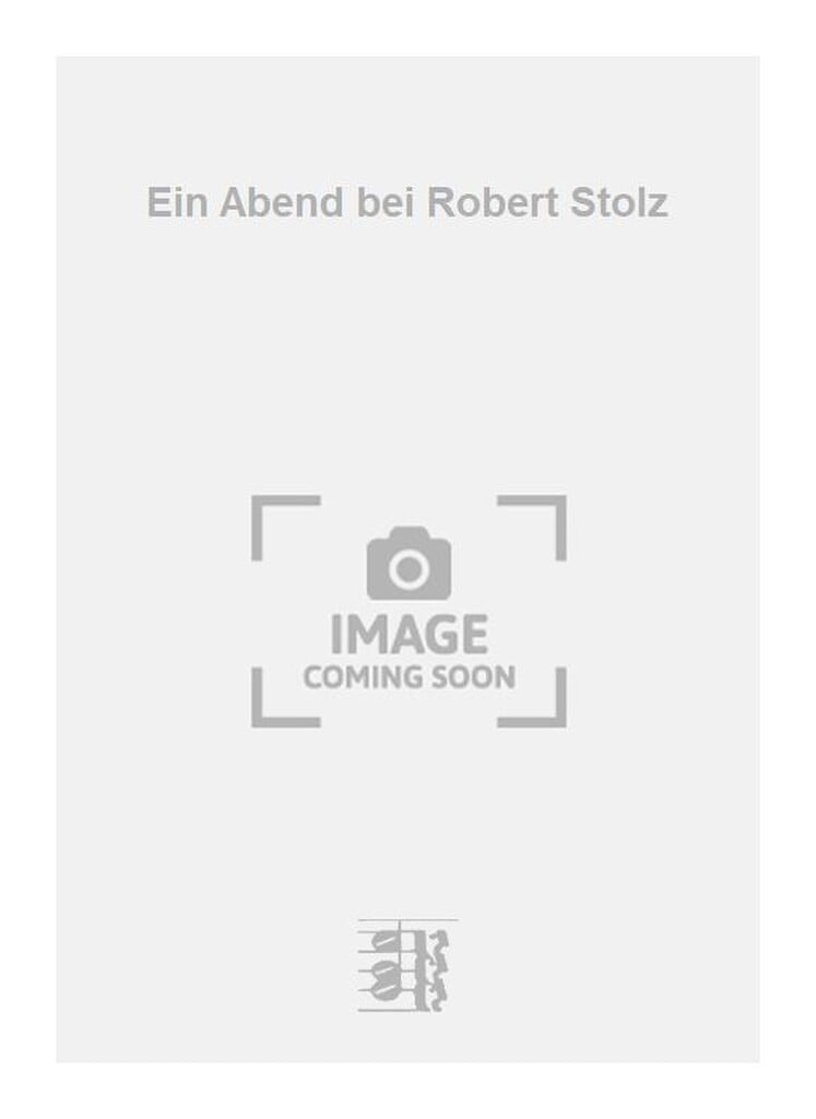 Ein Abend bei Robert Stolz